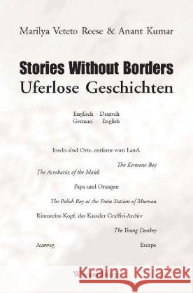 Stories Without Borders - Uferlose Geschichten : Englisch - Deutsch, German - English Kumar, Anant 9783942063418 Wiesenburg - książka