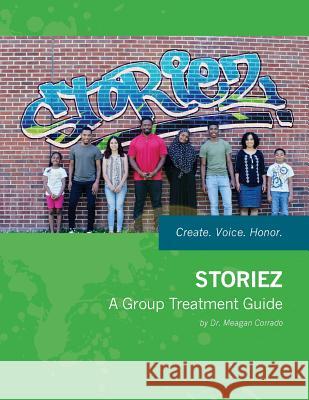 Storiez: A Group Treatment Guide Meagan Corrado 9781732581302 Meagan Corrado - książka