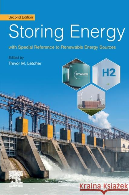 Storing Energy: With Special Reference to Renewable Energy Sources Trevor M. Letcher 9780128245101 Elsevier - książka