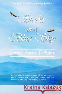 Storks in a Blue Sky Carol Anne Dobson 9780955832406 Appledrane Books - książka