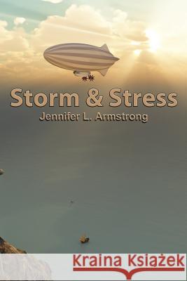 Storm & Stress Jennifer L. Armstrong 9781500371654 Createspace Independent Publishing Platform - książka