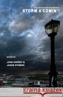 Storm a'Comin': The Gasconade Review Presents Jason Ryberg John Dorsey 9781950380336 Spartan Press - książka