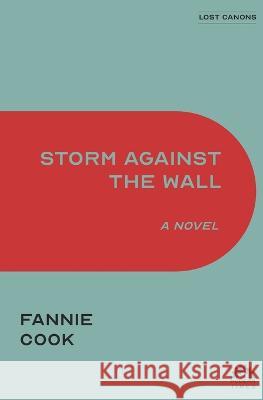 Storm Against the Wall Fannie Cook   9781632923462 Modern Times Publishing - książka