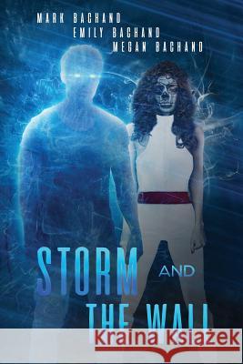 Storm and The Wall Bachand, Mark 9781733702102 Bachand Books - książka