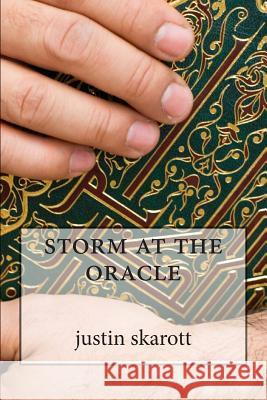 storm at the oracle Skarott, Justin D. 9781494227425 Createspace - książka