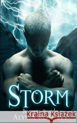 Storm: Book 5 of the Empire Chronicles Alyssa Rose Ivy 9781522770749 Createspace Independent Publishing Platform - książka