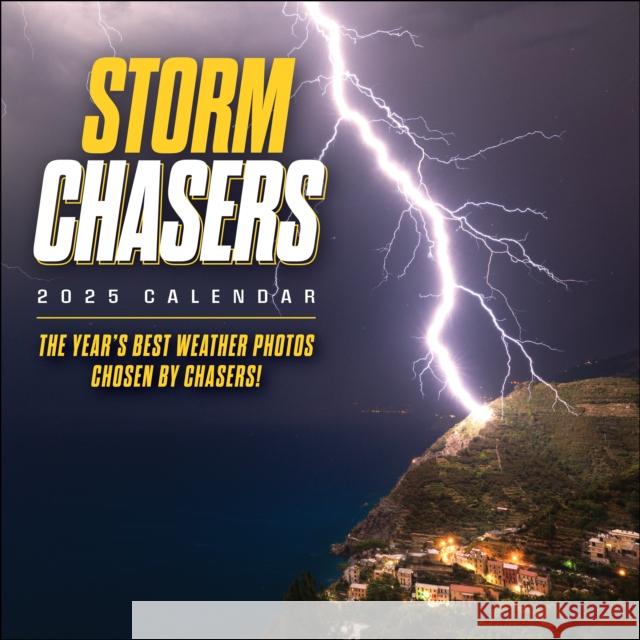 Storm Chasers 2025 Wall Calendar: The Year's Best Weather Photos—Chosen by Chasers! Storm Photos of the Year 9781524893255 Andrews McMeel Publishing - książka