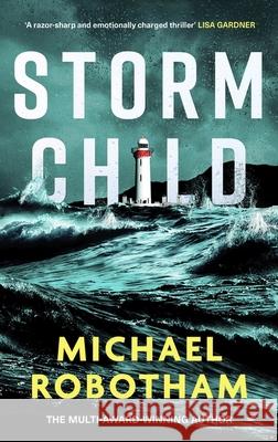 Storm Child: Discover the smart, gripping and emotional thriller from the No.1 bestseller Michael Robotham 9781408727201 Little, Brown Book Group - książka