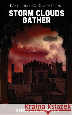 Storm Clouds Gather Steven D Brewer   9781957146461 Water Dragon Publishing - książka