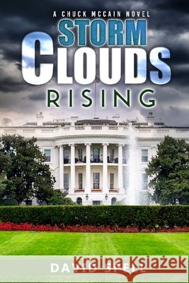 Storm Clouds Rising: A Chuck McCain Novel David Spell 9798682585724 Independently Published - książka
