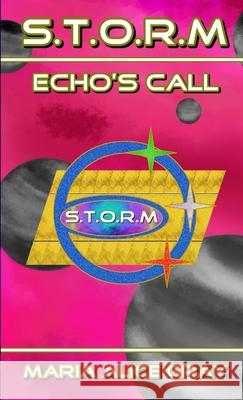 S.T.O.R.M Echo's Call Maria Alice Gray 9780244054229 Lulu.com - książka