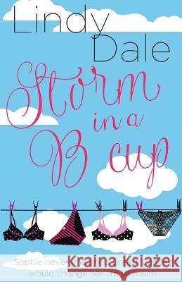 Storm in A B Cup Lindy Dale 9781494854430 Createspace - książka