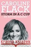 Storm in a C Cup: My Autobiography Caroline Flack 9781471195761 Simon & Schuster Ltd