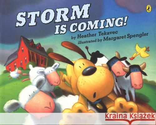 Storm Is Coming! Heather Tekavec Margaret Spengler 9780142400708 Puffin Books - książka