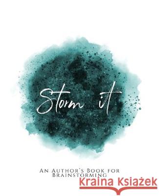 Storm It!: An Author's Book for Brainstorming Teal Green Version Teecee Design Studio 9781653636778 Independently Published - książka