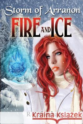 Storm of Arranon: Fire and Ice R. E. Sheahan 9781481014274 Createspace - książka