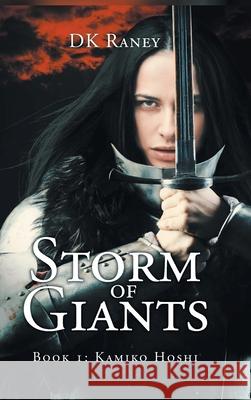 Storm of Giants: Book 1: Kamiko Hoshi Dk Raney 9781684981519 Newman Springs Publishing, Inc. - książka