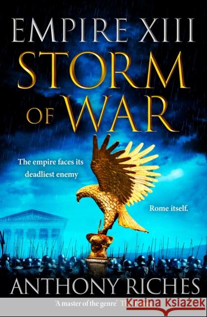 Storm of War:  Empire XIII Anthony Riches 9781399701426 Hodder & Stoughton - książka