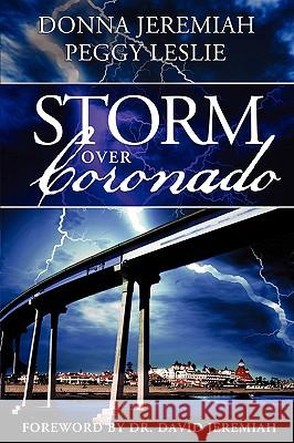 Storm Over Coronado Donna Jeremiah, Peggy Leslie 9781607913139 Xulon Press - książka