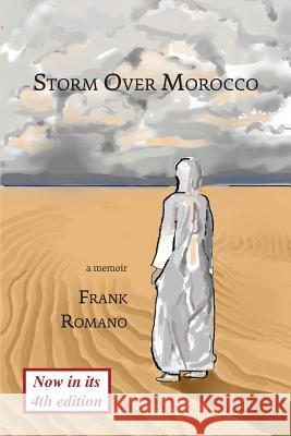 Storm Over Morocco, 4th Edition Frank Romano 9780989706841 AB Film Publishing - książka
