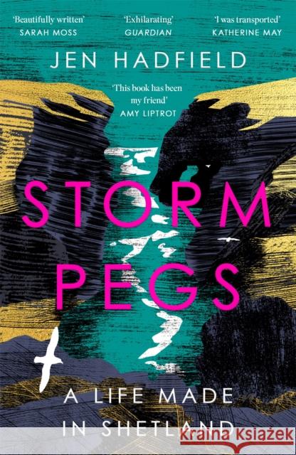 Storm Pegs: A Life Made in Shetland Jen Hadfield 9781529038033 Picador UK - książka