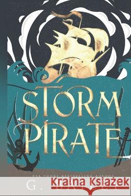 Storm Pirate: The Saved by Pirates Complete Series Books 1-3 G. Bailey 9781707254675 Independently Published - książka