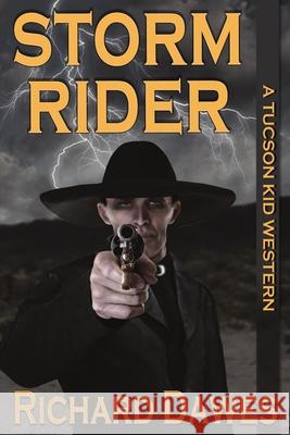 Storm Rider, A Tuscon Kid Western Richard Dawes 9781612357249 Melange Books, LLC - książka