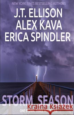 Storm Season: One Storm - 3 novellas Alex Kava, Erica Spindler, J T Ellison 9781540470676 Prairie Wind Publishing - książka