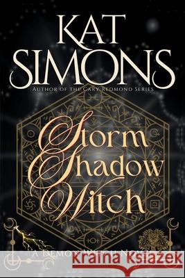 Storm Shadow Witch: A Demon Witch Novel Kat Simons 9781944600723 T&d Publishing - książka
