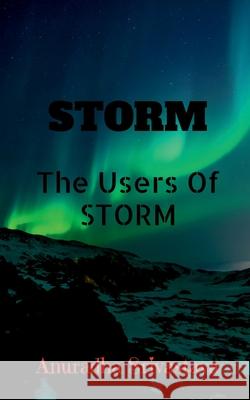 Storm: The Users Of STORM Anuradha Srivastava 9781685869793 Notion Press Media Pvt Ltd - książka