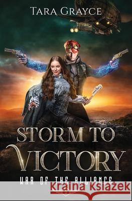 Storm to Victory Tara Grayce 9781943442669 Sword & Cross Publishing - książka