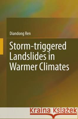 Storm-Triggered Landslides in Warmer Climates Ren, Diandong 9783319376585 Springer - książka