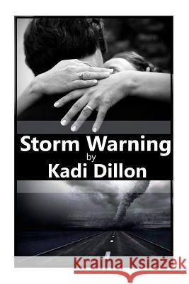 Storm Warning Kadi Dillon 9781493697120 Createspace - książka