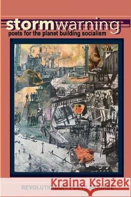 Storm Warning: Poets for the Planet Building Socialism John Curl, Lisbit Bailey, Kristina Brown 9780938392163 Homeward Press - książka