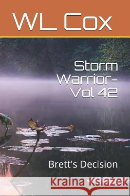 Storm Warrior-Vol 42: Brett's Decision Wl Cox 9781731301314 Independently Published - książka