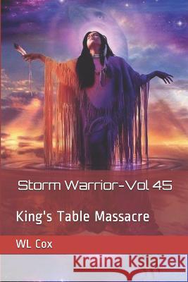 Storm Warrior-Vol 45: King's Table Massacre Wl Cox 9781077520349 Independently Published - książka