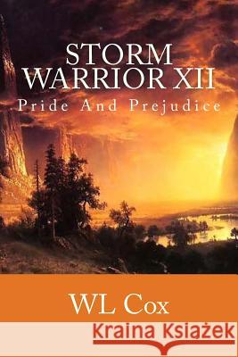 Storm Warrior XII: Pride And Prejudice Cox, Wl 9781502859112 Createspace - książka