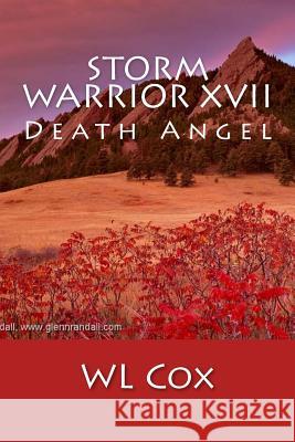 Storm Warrior XVII: Death Angel Wl Cox 9781511929318 Createspace - książka