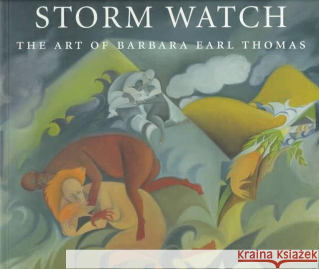 Storm Watch : The Art of Barbara Earl Thomas Barbara Earl Thomas Vicki Halper Jacob Lawrence 9780295976952 University of Washington Press - książka