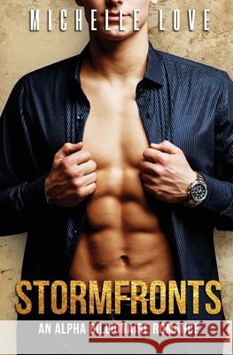 Stormfronts: An Alpha Billionaire Romance Love, Michelle 9781648082146 Blessings for All, LLC - książka