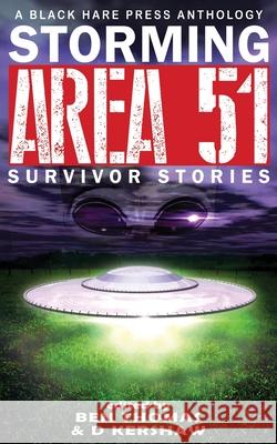 Storming Area 51: Survivor Stories D Kershaw Ben Thomas  9781925809299 Blackharepress - książka