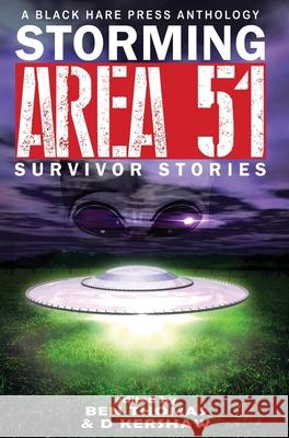 Storming Area 51: Survivor Stories D Kershaw   9781925809305 Blackharepress - książka
