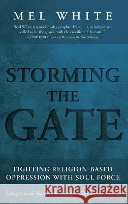 Storming the Gate Mel White Chris Hedges 9781666749366 Cascade Books - książka