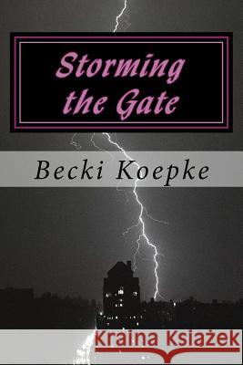 Storming the Gate: 31 Days of Prayer for Your Husband Becki Koepke 9781541349599 Createspace Independent Publishing Platform - książka