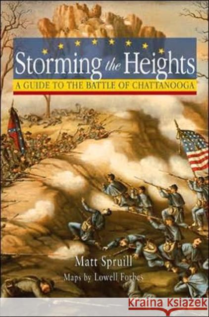 Storming the Heights: A Guide to the Battle of Chattanooga Spruill, Matt 9781572332379 University of Tennessee Press - książka