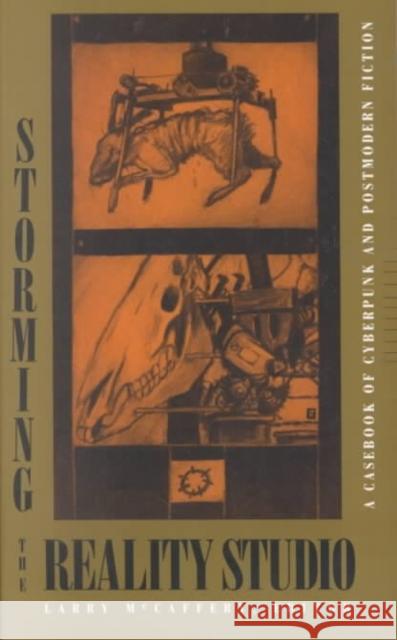 Storming the Reality Studio: A Casebook of Cyberpunk & Postmodern Science Fiction McCaffery, Larry 9780822311683 Duke University Press - książka