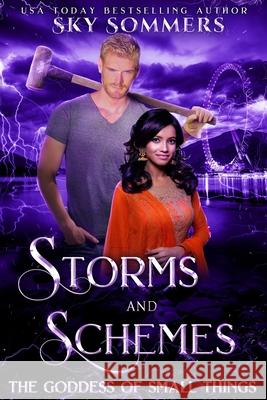 Storms & Schemes: The Goddess of Small Things (A paranormal romance) Sky Sommers 9789916939536 Sommersby Ou - książka