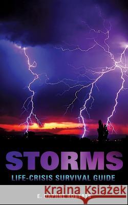 Storms: Life-Crisis Survival Guide E Daphne Roberts 9781498412070 Xulon Press - książka
