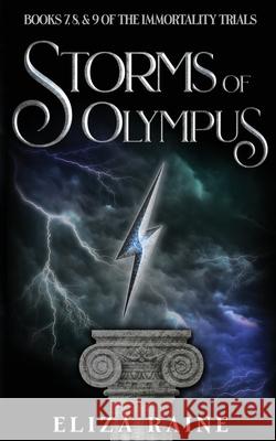 Storms of Olympus: Books Seven, Eight & Nine Eliza Raine 9781916104624 Logic in Creativity - książka