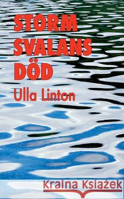 Stormsvalans död Ulla Linton 9789179692490 Books on Demand - książka